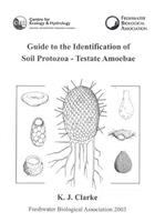 Guide to the Identification of Soil Protozoa – Testate Amoebae