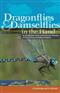 Dragonflies and Damselflies in the Hand: An Identification Guide to Boreal Forest Odonates in Saskatchewan and adjacent Regions