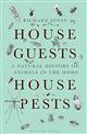 House Guests, House Pests: A Natural History of Animals in the Home