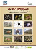 UK BAP Mammals: Interim Guidance for Survey Methodologies, Impact Assessment and Mitigation