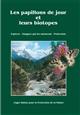 Les papillons de jour et leurs biotopes: Especes, Dangers qui les menacent, Protection, Vol. 1