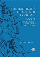 Handbook of Mites of Economic Plants: Identification Bio-Ecology and Control
