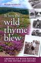 Where the Wild Thyme Blew: Growing up with nature in the Fifties and Sixties