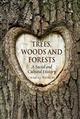 Trees Woods and Forests: A Social and Cultural History