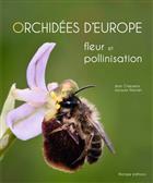 Orchidées d'Europe: Fleur et pollinisation