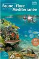 Faune et flore de la mer Méditerranée: Guide Visuel