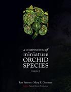 A Compendium of Miniature Orchid Species Vol. 2