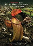 Field Guide to the Pitcher Plants of Australia and New Guinea