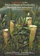 Field Guide to the Pitcher Plants of Peninsular Malaysia and Indochina