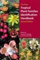 The Kew Tropical Plant Families Identification Handbook