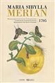 Metamorphosis Insectorum Surinamensium - Verandering der Surinaamsche insecten - Transformation of the Surinamese insects, 1705