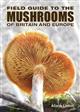 Field Guide to the Mushrooms of Britain and Europe