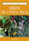 A Naturalists Guide to the Birds of Costa Rica