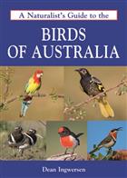 A Naturalists Guide to the Birds of Australia
