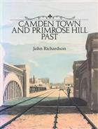Camden Town and Primrose Hill Past: A Visual History
