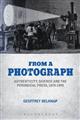 From a Photograph: Authenticity, Science and the Periodical Press, 1870-1890
