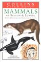 Collins Field Guide Mammals of Britain and EuropeBritain & Europe