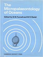 The Micropalaeontology of Oceans:  Proceedings of the symposium held in Cambridge from 10 to 17 September 1967 under the title 