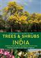A Naturalists Guide to the Trees & Shrubs of India