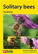 Solitary Bees (Naturalists' Handbooks 33)