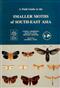 A Field Guide to the Smaller Moths of South-East Asia
