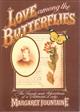 Love Among the Butterflies: The Travels and Adventures of a Victorian Lady