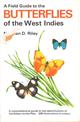 A Field Guide to the Butterflies West Indies
