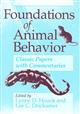 Foundations of Animal Behavior: Classic Papers with Commentaries