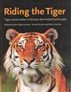 Riding the Tiger: Tiger Conservation in Human-Dominated Landscapes