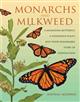 Monarchs and Milkweed: A Migrating Butterfly a Poisonous Plant and their Remarkable Story of Coevolution