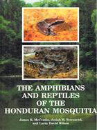 The Amphibians and Reptiles of the Honduran Mosquitia