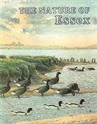 The Nature of Essex: The Wildlife and Ecology of the County The Wildlife and Ecology of the County