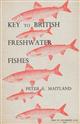A Key to the Freshwater Fishes of the British Isles with notes on their Distribution and Ecology