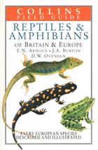 A Field Guide to the Reptiles and Amphibians of Britain and Europe