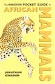 Kingdon Pocket Guide to African Mammals