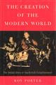 The Creation of the Modern World: The Untold Story of the British Enlightenment