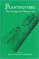 Planthoppers: Their Ecology and Management