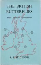 The British Butterflies: Their Origin and Establishment