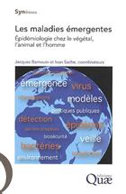 Les maladies émergentes: Epidémiologie chez le végétal, l'animal et l'homme