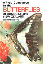 A Field Companion to the Butterflies of Australia and New Zealand
