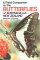 A Field Companion to the Butterflies of Australia and New Zealand