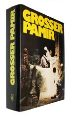 Grosser Pamir: Österreichisches Forschungsunternehmen 1975 in den Wakhan-Pamir/Afghanistan