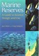 Marine Reserves: A Guide to Science, Design, and Use