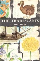 The Tradescants: Their Plants, Gardens and Museum