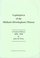 Lepidoptera of the Midland (Birmingham) Plateau: A Concise History 1890-1990