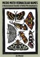 Micro Moth Vernacular Names: A Nomenclatorial Checklist of British Microlepidoptera