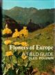 Flowers of Europe: A field guide
