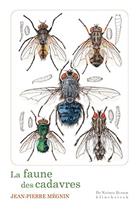 La faune des cadavres: Application de l'entomologie a la medecine legale