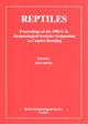 Reptiles: Proceedings of the 1986 U.K. Herpetological Societies Symposium on Captive Breeding