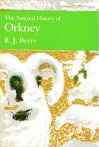 The Natural History of Orkney (New Naturalist 70)